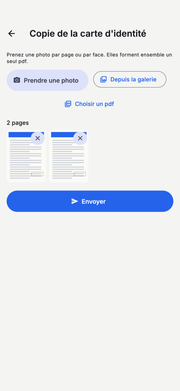 Photographier un document L'écran pour fournir un document, ici la copie de la carte d'identité : l'explication Prenez une photo par page ou par face, les boutons Prendre une photo, Depuis la galerie et Choisir un pdf, deux pages déjà prises avec chacune une croix pour la retirer, et le bouton Envoyer.