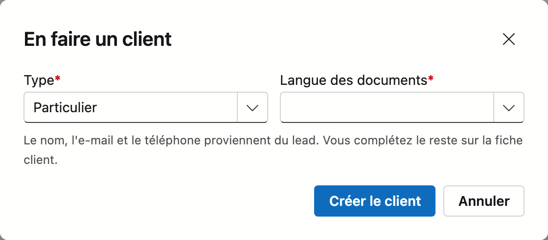 Ce que le lead ignore, CreditSoft le demande ici La fenêtre En faire un client dans CreditSoft : des listes de choix pour Type et Langue des documents, avec le message indiquant que le nom, l'e-mail et le téléphone proviennent du lead.