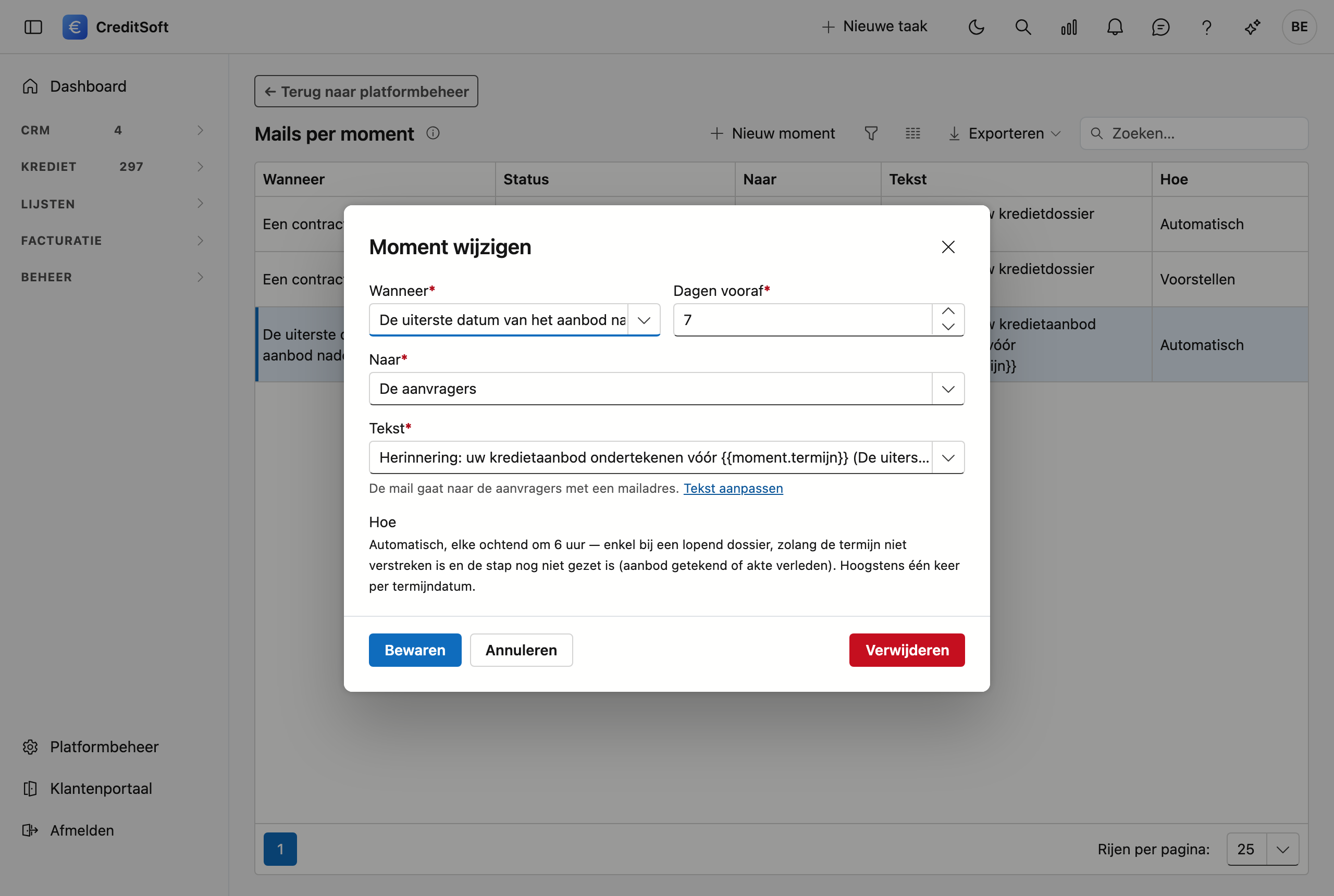 Een mail enkele dagen vóór de uiterste datum Het venster Moment wijzigen voor een uiterste datum: Wanneer staat op De uiterste datum van het aanbod nadert, met daarnaast Dagen vooraf 7; bij Hoe staat dat de mail automatisch vertrekt, elke ochtend om 6 uur.