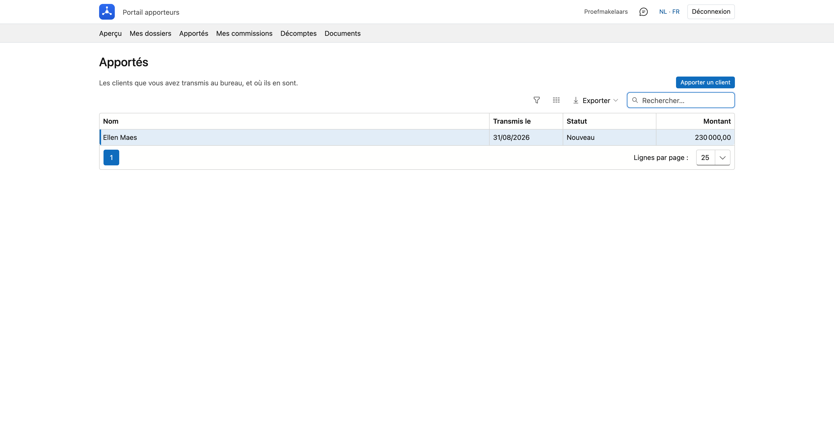 Les clients que vous avez apportés, avec leur statut L'écran Apportés du portail apporteurs : une liste avec, par client apporté, le nom, la date de transmission, le statut et le montant, et en haut à droite le bouton Apporter un client.